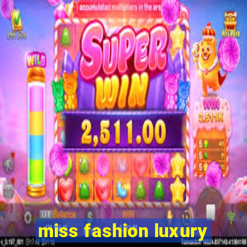 miss fashion luxury